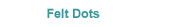 Felt Dots